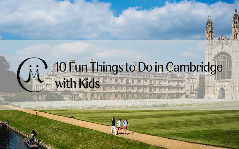 10 Fun Things to Do in Cambridge with Kids